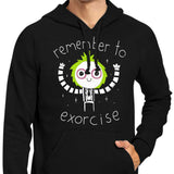 Remember to Exorcise - Hoodie