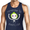 Remember to Exorcise - Tank Top