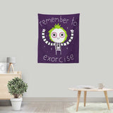 Remember to Exorcise - Wall Tapestry