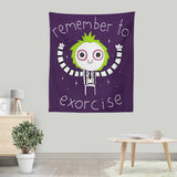 Remember to Exorcise - Wall Tapestry