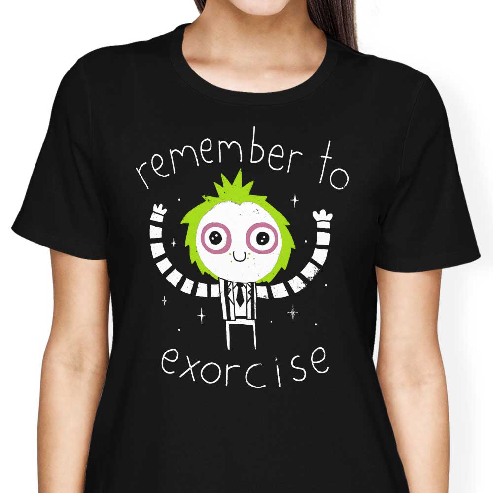 Remember to Exorcise - Women's Apparel