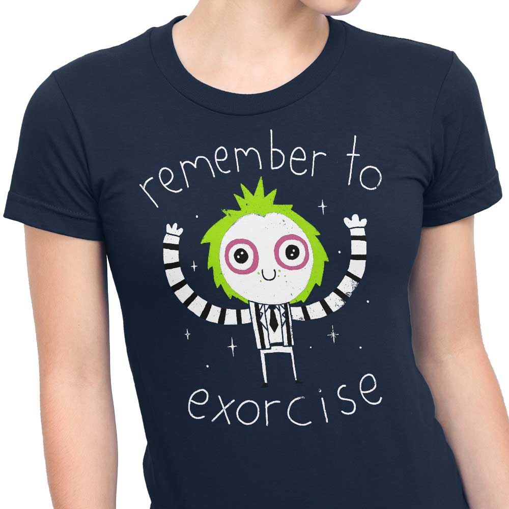 Remember to Exorcise - Women's Apparel