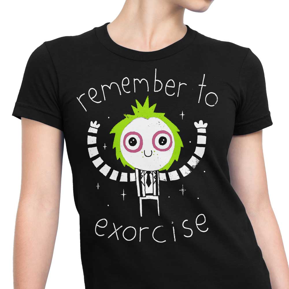 Remember to Exorcise - Women's Apparel
