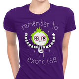 Remember to Exorcise - Women's Apparel