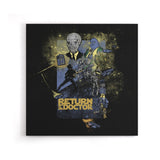 Return of the Doctor - Canvas Print