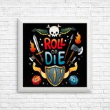 Roll or Die - Posters & Prints