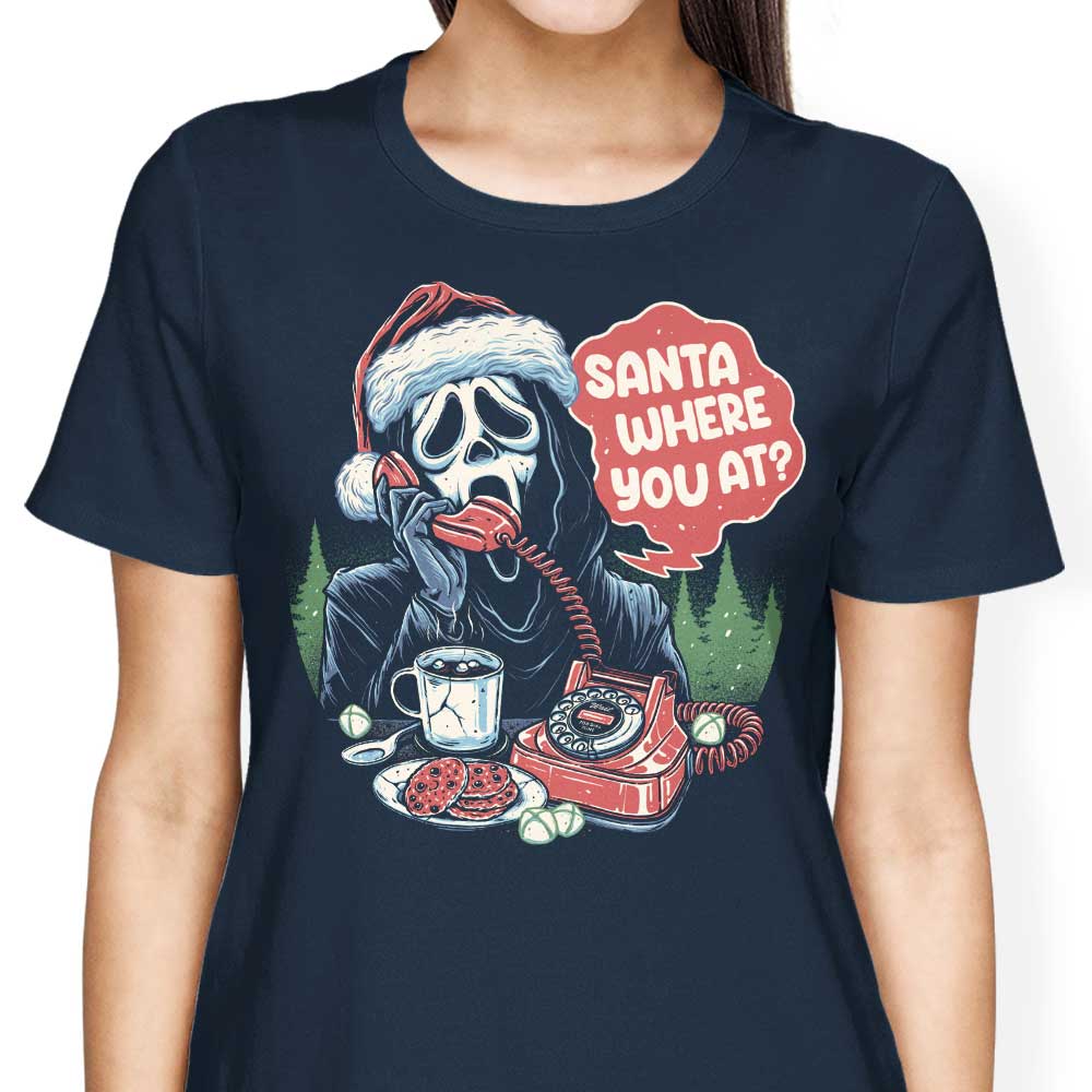 Santa Where You At? - Women's Apparel