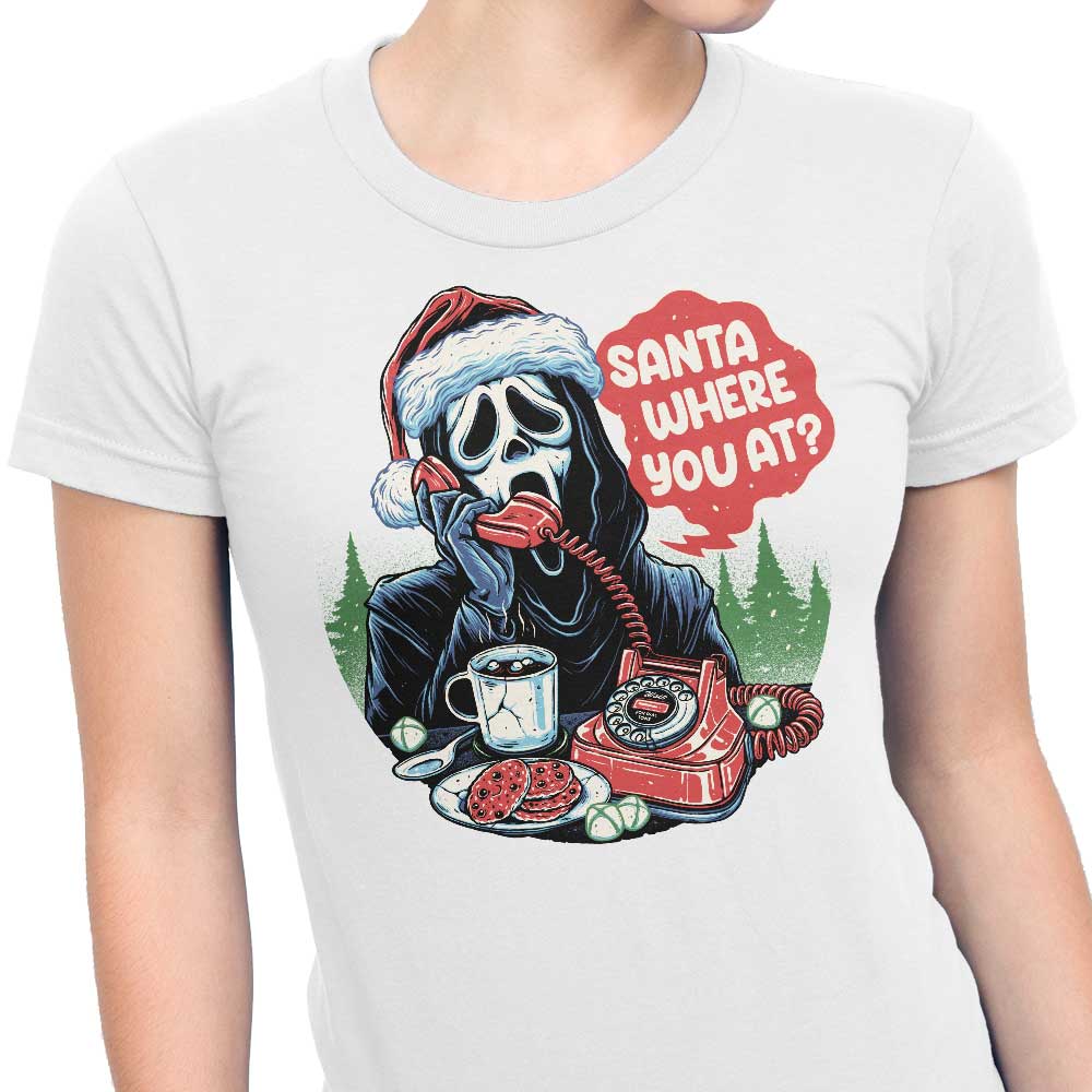 Santa Where You At? - Women's Apparel