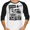 Save the Empire - 3/4 Sleeve Raglan T-Shirt