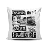 Save the Empire - Throw Pillow