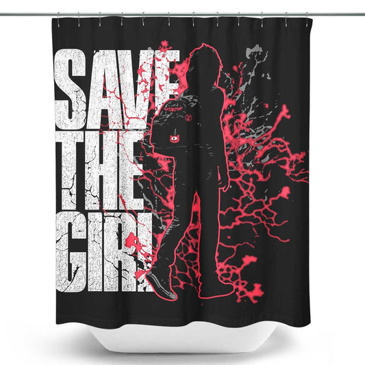 Save the Girl - Shower Curtain