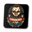 Say Hi to the Good Guy - Coasters