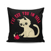 See You in Hell - Throw Pillow