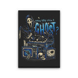 Seen a Ghost - Canvas Print