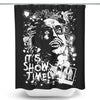 Showtime - Shower Curtain
