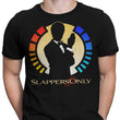 Slappers Only - Men's Apparel