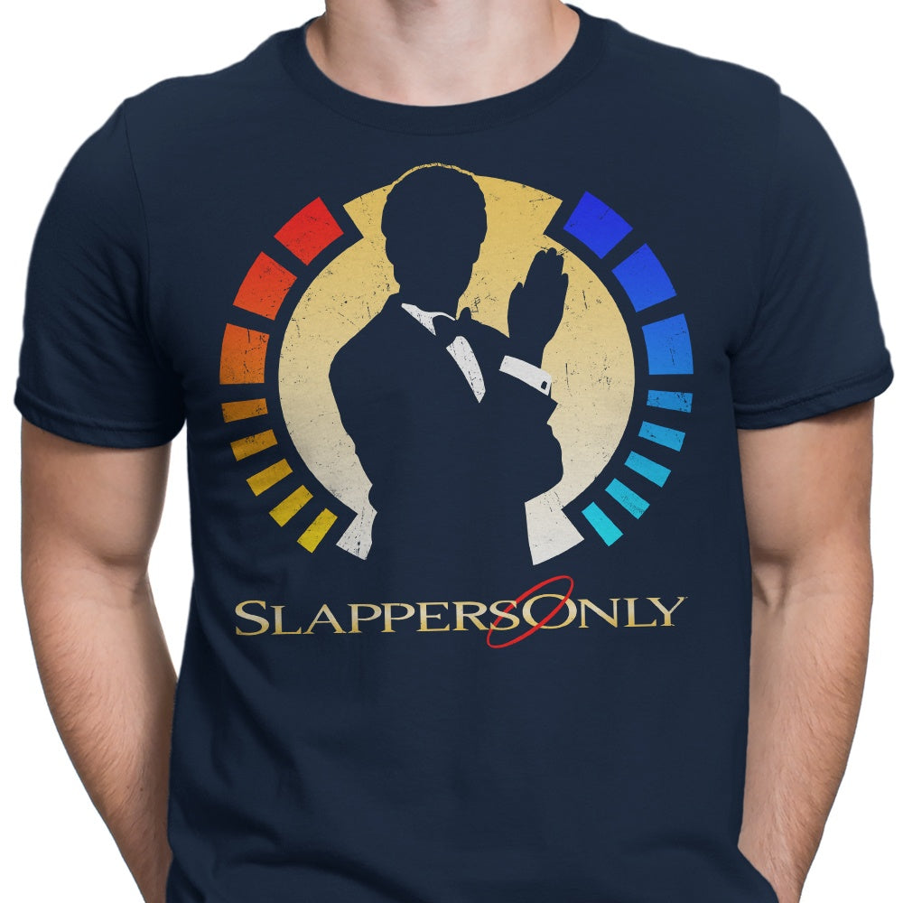 Slappers Only - Men's Apparel
