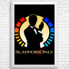 Slappers Only - Posters & Prints