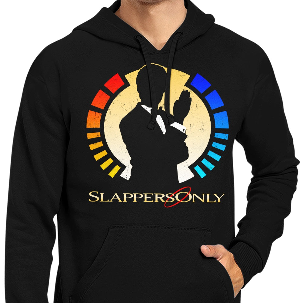 Slappers Only - Hoodie