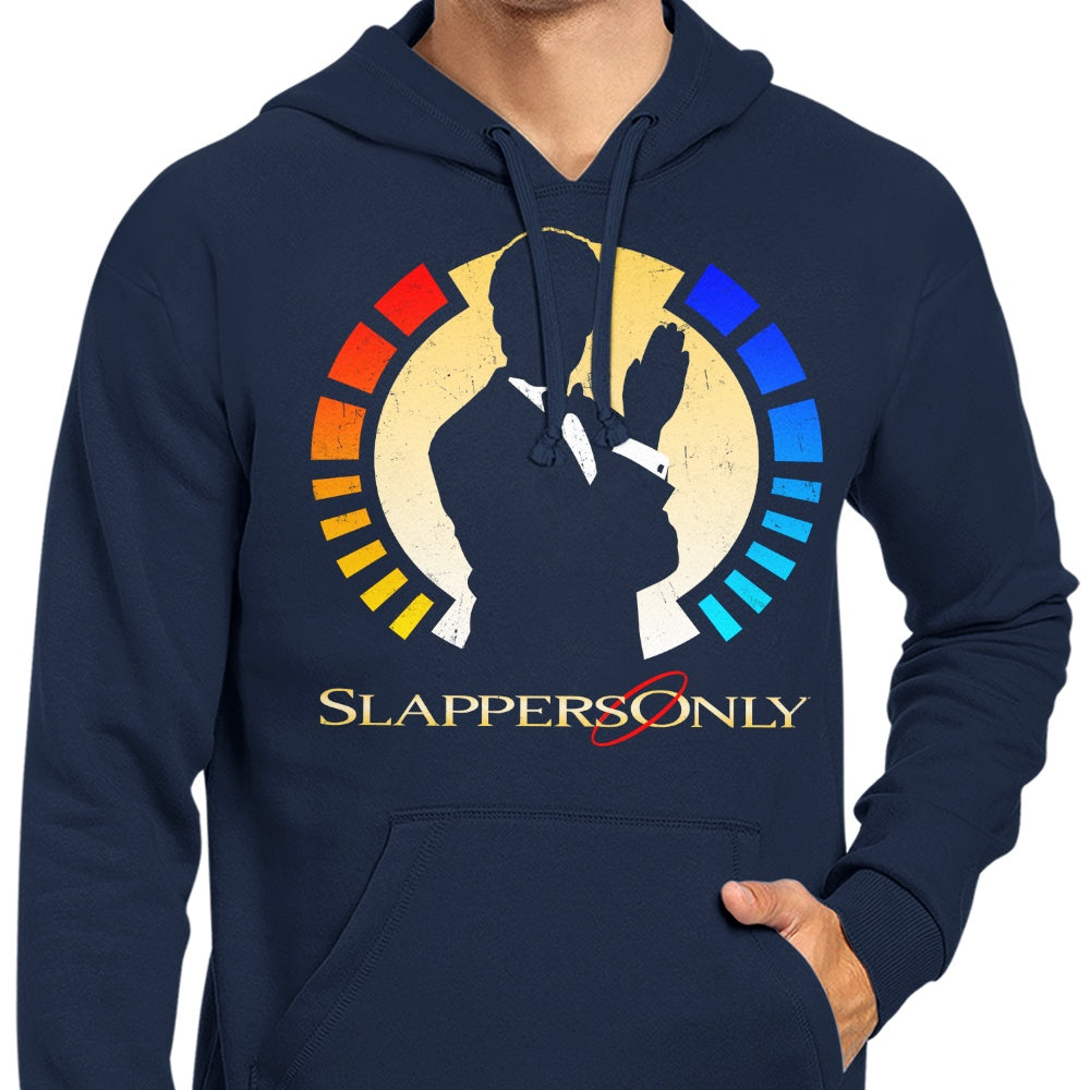 Slappers Only - Hoodie