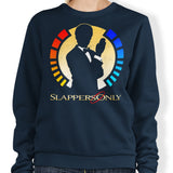 Slappers Only - Sweatshirt