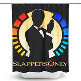 Slappers Only - Shower Curtain