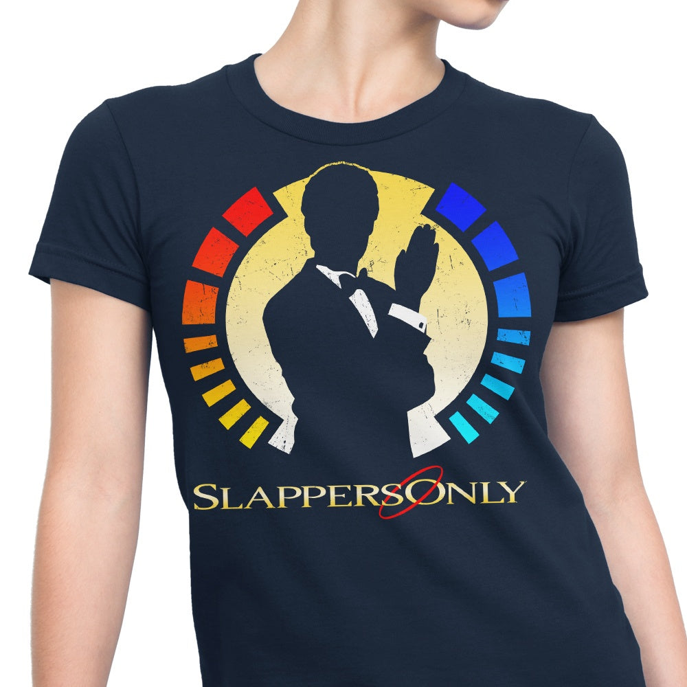 Slappers Only - Women's Apparel