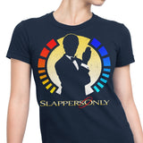 Slappers Only - Women's Apparel