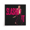 Slash It - Canvas Print