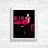 Slash It - Posters & Prints
