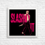 Slash It - Posters & Prints
