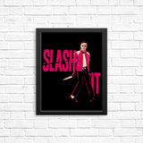 Slash It - Posters & Prints