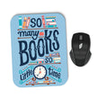 So Many Books - Mousepad