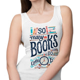 So Many Books - Tank Top
