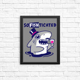 Sofishticated - Posters & Prints