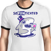Sofishticated - Ringer T-Shirt