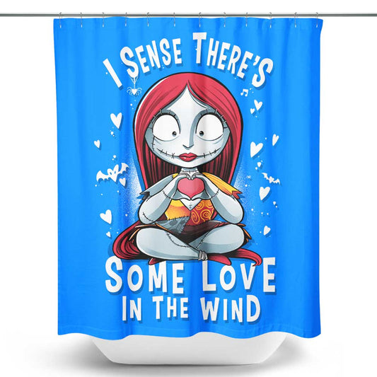 Some Love in the Wind - Shower Curtain