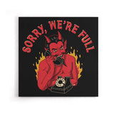 Sorry We're Full - Canvas Print