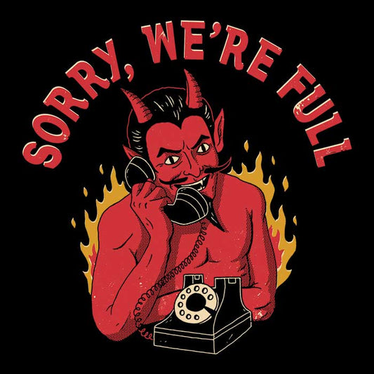 Sorry We're Full - Hoodie