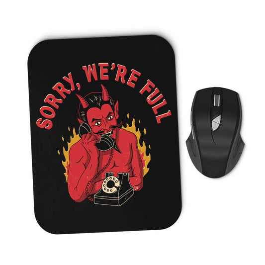 Sorry We're Full - Mousepad