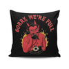 Sorry We're Full - Throw Pillow