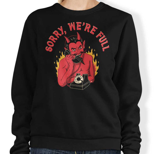 Sorry We're Full - Sweatshirt