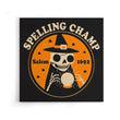 Spelling Champ - Canvas Print