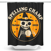Spelling Champ - Shower Curtain