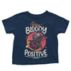 Stay Bloody Positive - Youth Apparel