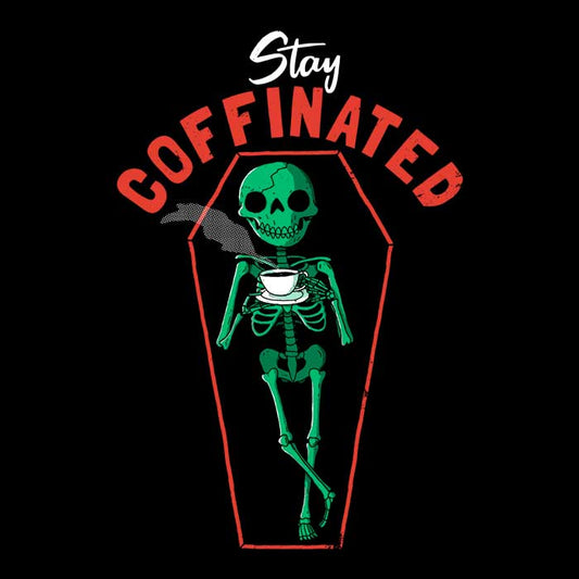 Stay Coffinated - Men's Apparel