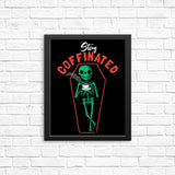 Stay Coffinated - Posters & Prints