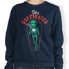 Stay Coffinated - Sweatshirt