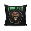 Stay Evil - Throw Pillow