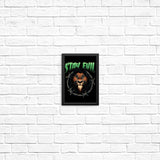 Stay Evil - Posters & Prints